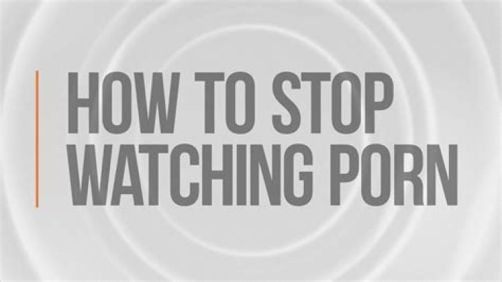 20 Alarming Reasons To Stop Watching Porn