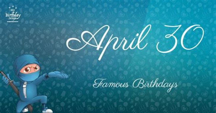 April 30 Birthdays By Profession