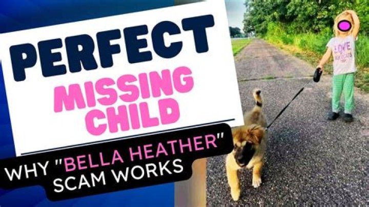 Bella Heather Missing Girl Scam Details