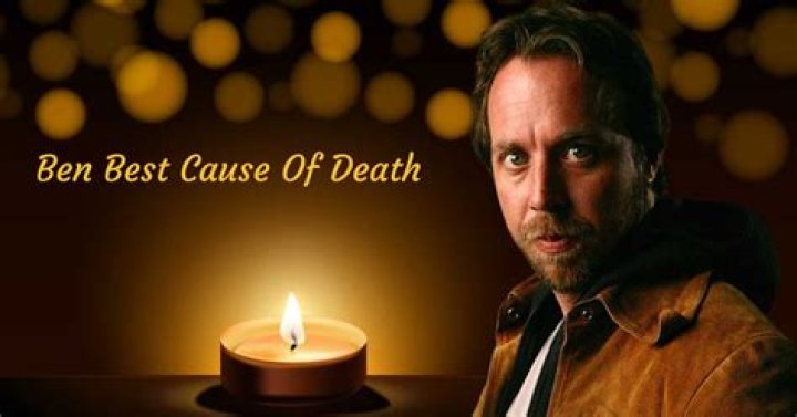 Ben Best Obituary, What was Ben Best Cause of Death?