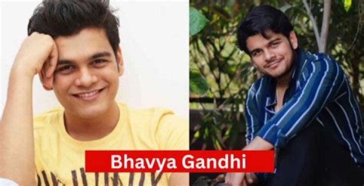 Bhavya Gandhi Net Worth - Wiki, Age, Weight and Height, Relationships, Family, and More