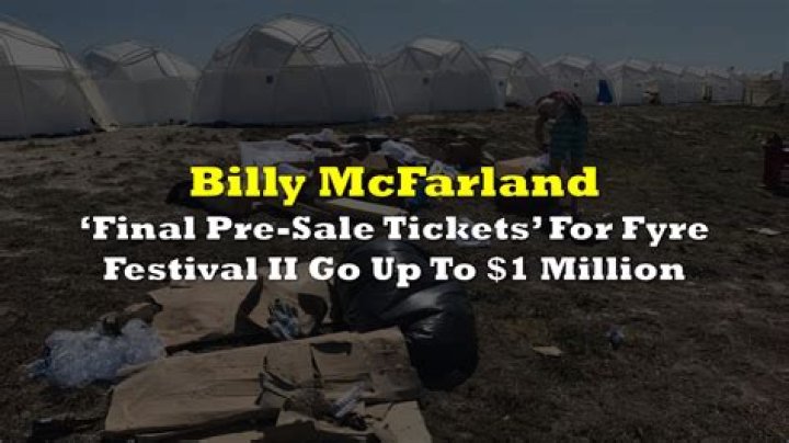 Billy McFarland is promoting Fyre Festival II, claims the first 100 tickets are sold