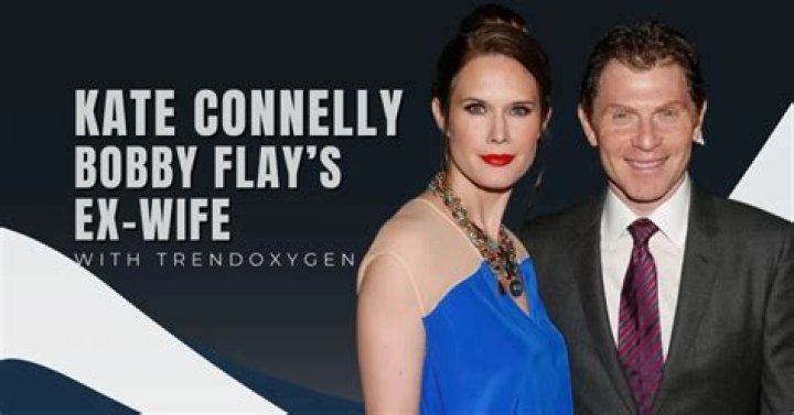 Bobby Flay’s Ex-Wife: Who Is Kate Connelly?