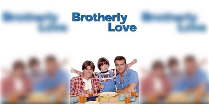 Brotherly Love - Cast, Ages, Trivia
