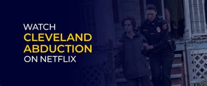 
Cleveland Abduction A True Disturbing Story In Netflix Horrific Details 