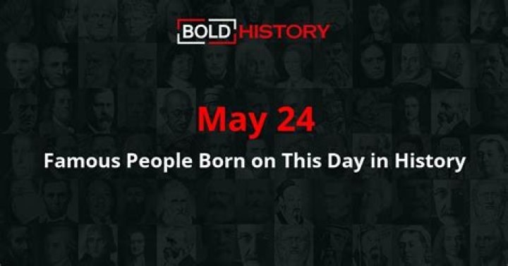 Creators Born May 24 | Famous Birthdays