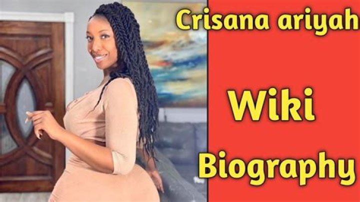 
Crisana Ariyah Height, Weight, Net Worth, Age, Birthday, Wikipedia, Who, Nationality, Biography 