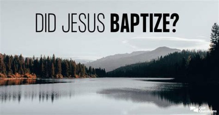 Did Jesus baptize?