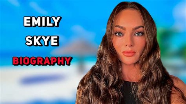 Emily Skye - Age, Family, Bio