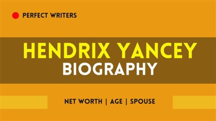 Hendrix Yancey - Age, Family, Bio