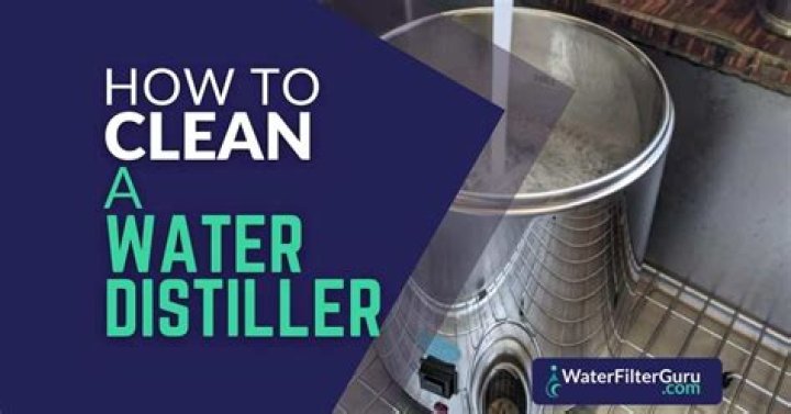How do you clean a water distiller?