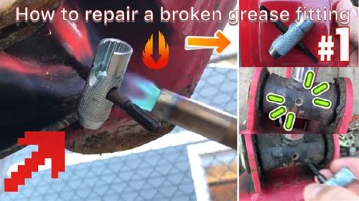 How do you replace a broken grease fitting?