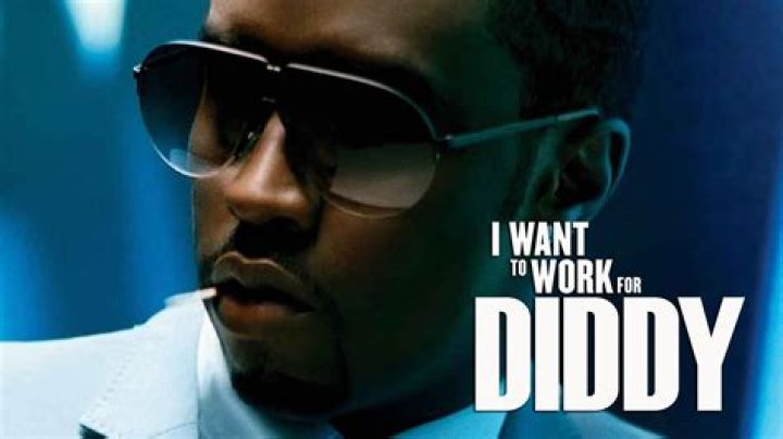 I Want to Work for Diddy