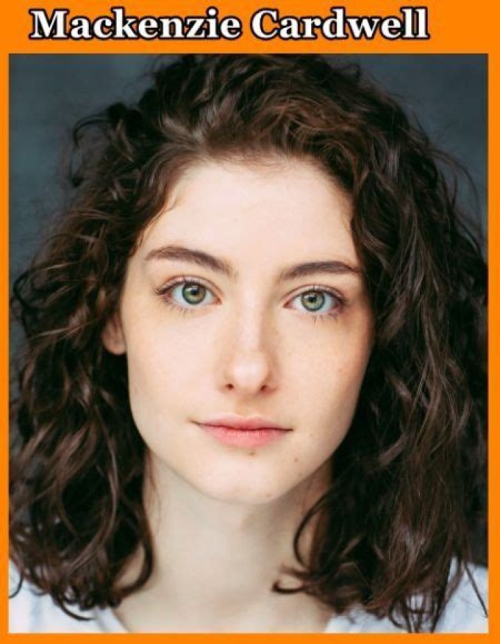 
Mackenzie Cardwell Height, Weight, Net Worth, Age, Birthday, Wikipedia, Who, Nationality, Biography 