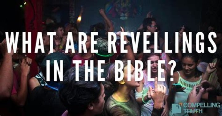 What are revellings in the Bible?