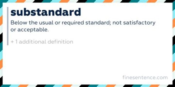 What does substandard work mean?