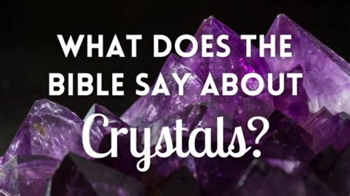 What does the Bible say about crystals?