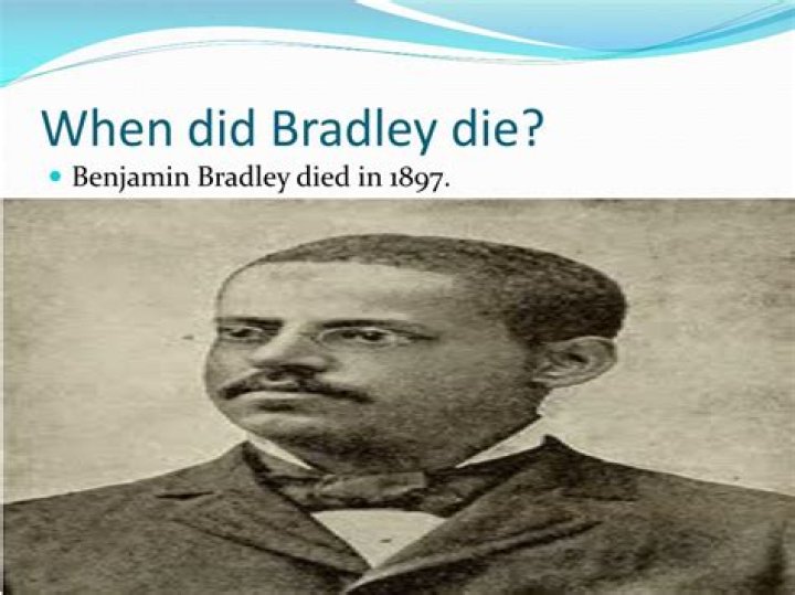 When did Benjamin Bradley die?