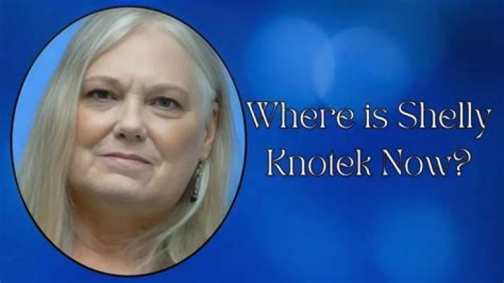 
Where is Shelly Knotek Now? Who is Shelly Knotek? What did Shelly Knotek do? 