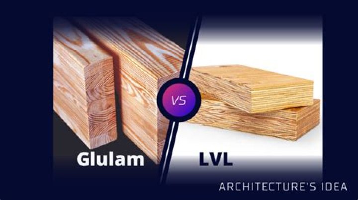 Which is stronger LVL or glulam?
