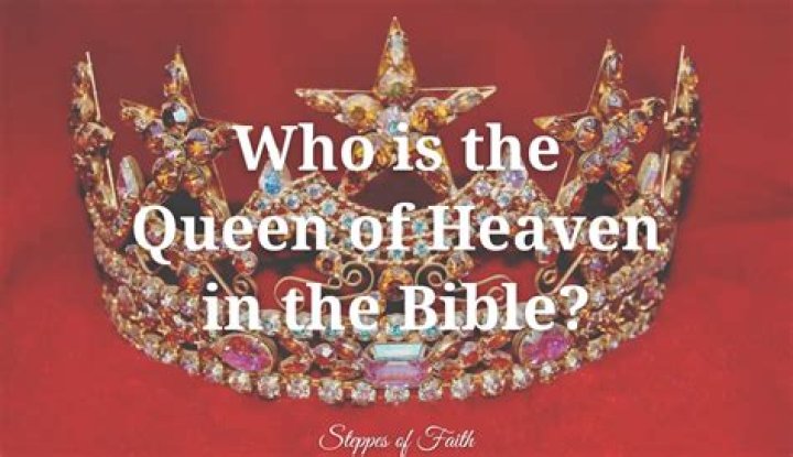 Who is the Queen of Heaven?